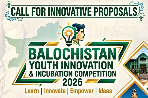 بلوچستان یوتھ انوویشن اینڈ انکیوبیشن کمپٹیشن 2026 کا اعلان، نوجوانوں کے لیے لاکھوں روپے کے انعامات
